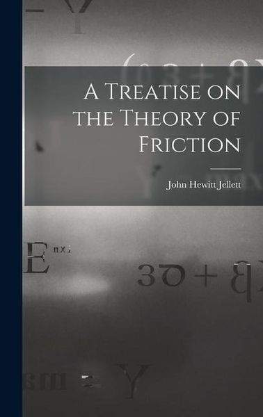 Produktbild: A Treatise on the Theory of Friction