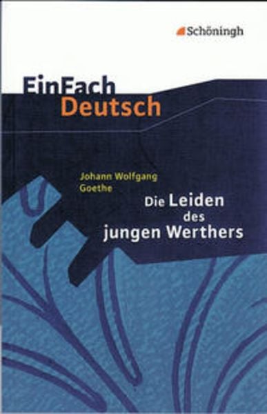 Die Leiden des jungen Werthers. Mit Materialien, Taschenbuch von Rainer Madsen , Hendrik Madsen, Schöningh Verlag in Westermann Bildungsmedien,
