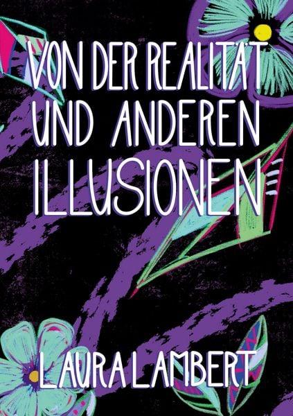 Produktbild: Von der Realit&auml;t und anderen Illusionen