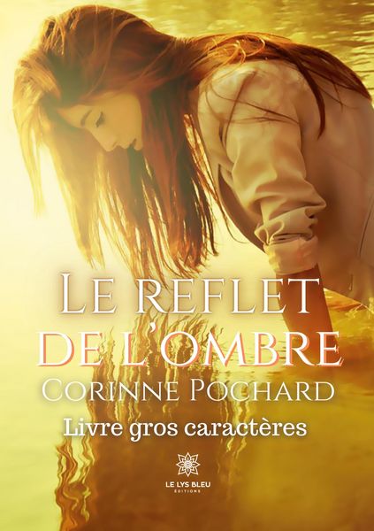 Produktbild: Corinne Pochard: Reflet de l&iquest;ombre - Livre gros caract&egrave;res