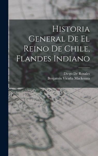 Produktbild: Historia General De El Reino De Chile, Flandes Indiano