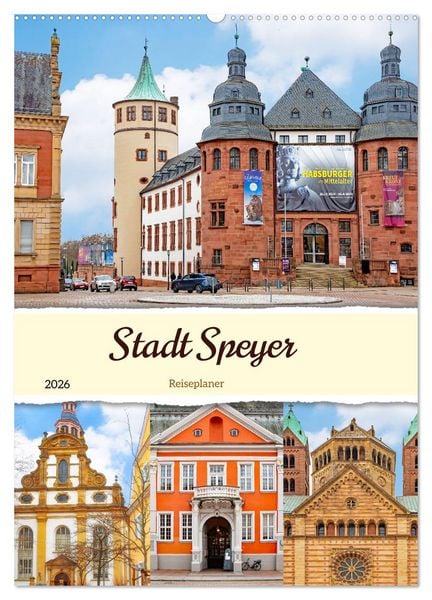 Stadt Speyer - Reiseplaner (Wandkalender 2026 DIN A2 hoch), CALVENDO Monatskalender