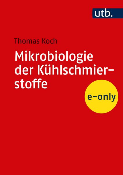 Produktbild: Mikrobiologie der K&uuml;hlschmierstoffe