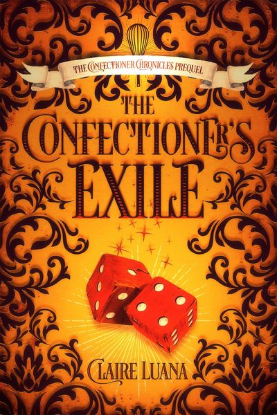 Produktbild: The Confectioner's Exile (The Confectioner Chronicles, #0)