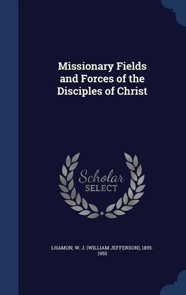 Produktbild: Missionary Fields and Forces of the Disciples of Christ