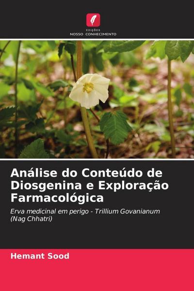Produktbild: An&aacute;lise do Conte&uacute;do de Diosgenina e Explora&ccedil;&atilde;o Farmacol&oacute;gica