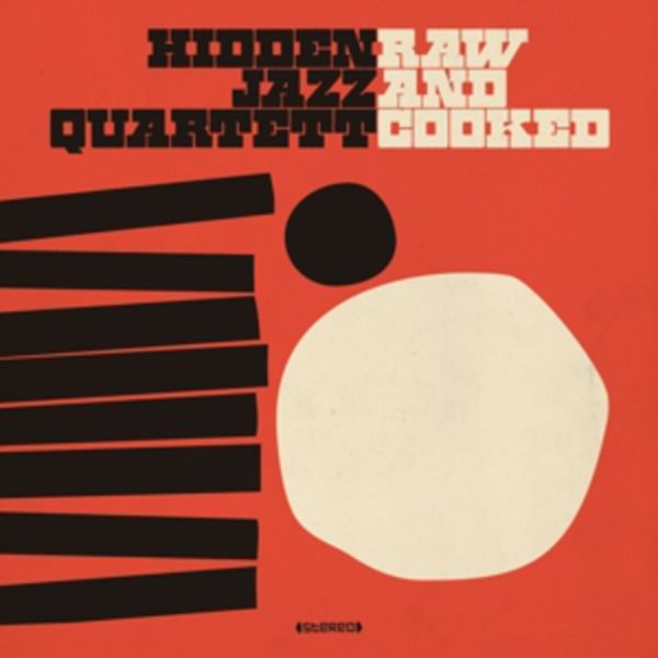 Raw And Cooked - Hidden Jazz Quartett, CD