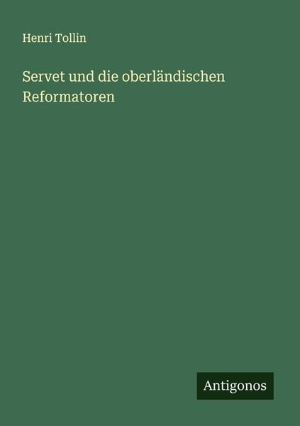 Produktbild: Servet und die oberl&auml;ndischen Reformatoren
