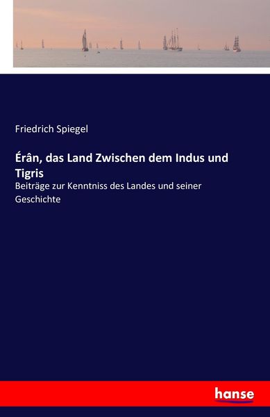Produktbild: &Eacute;r&acirc;n, das Land Zwischen dem Indus und Tigris
