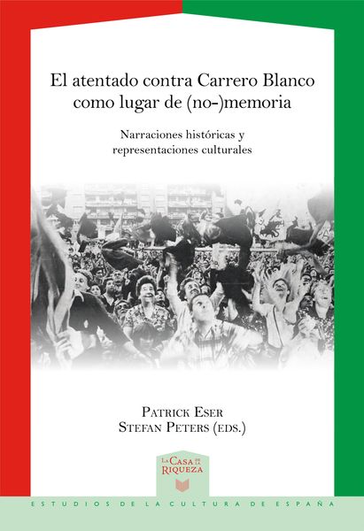 Produktbild: El atentado contra Carrero Blanco como lugar de (no-)memoria