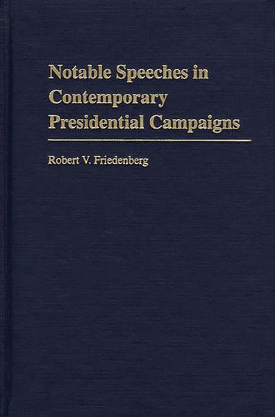 Produktbild: Notable Speeches in Contemporary Presidential Campaigns