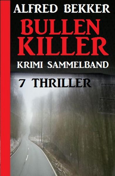 Produktbild: Krimi Sammelband Bullenkiller: 7 Thriller