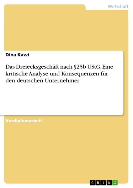 Produktbild: Das Dreiecksgesch&auml;ft nach &sect;25b UStG. Eine kritische Analyse und Konsequenzen f&uuml;r den deutschen Unternehmer