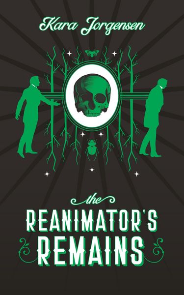 The Reanimator's Remains (The Reanimator Mysteries, #3)
