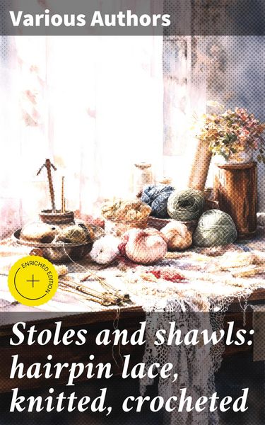 Produktbild: Stoles and shawls: hairpin lace, knitted, crocheted