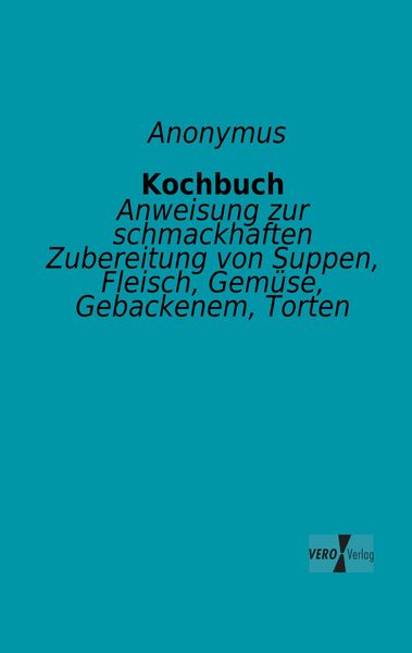 Kochbuch, Taschenbuch von , Vero Verlag, 9783956100291
