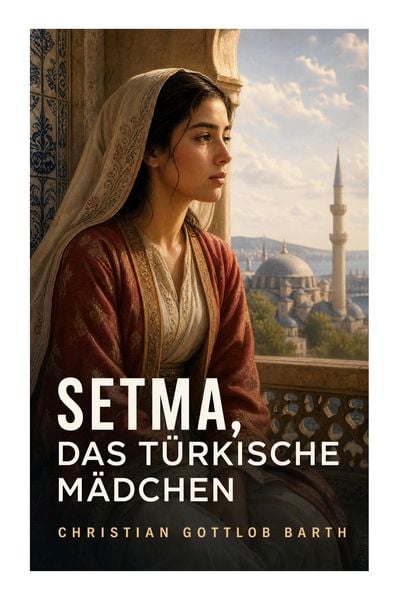 Produktbild: Setma, das t&uuml;rkische M&auml;dchen