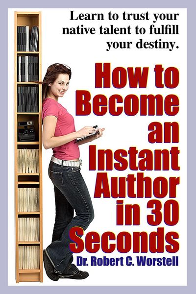 Produktbild: How to Become an Instant Author in 30 Seconds (Really Simple Writing & Publishing)