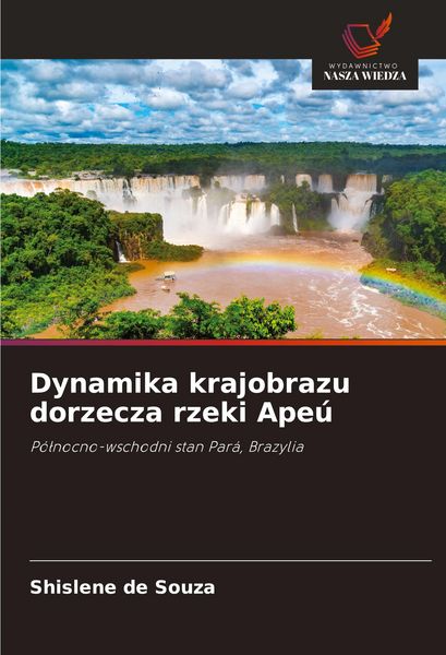 Produktbild: Dynamika krajobrazu dorzecza rzeki Ape&uacute;