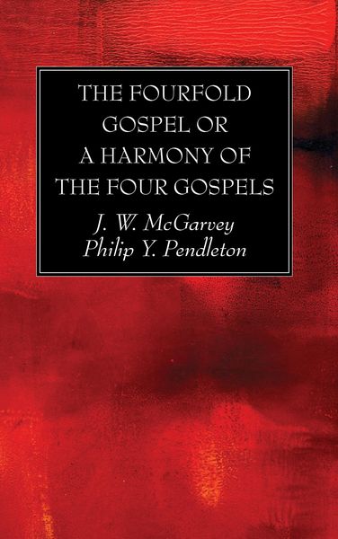 Produktbild: The Fourfold Gospel or a Harmony of the Four Gospels