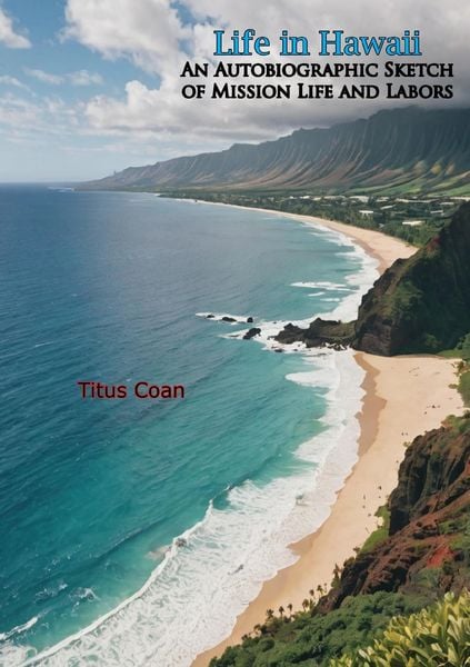 Produktbild: Life in Hawaii: An Autobiographic Sketch of Mission Life and Labors