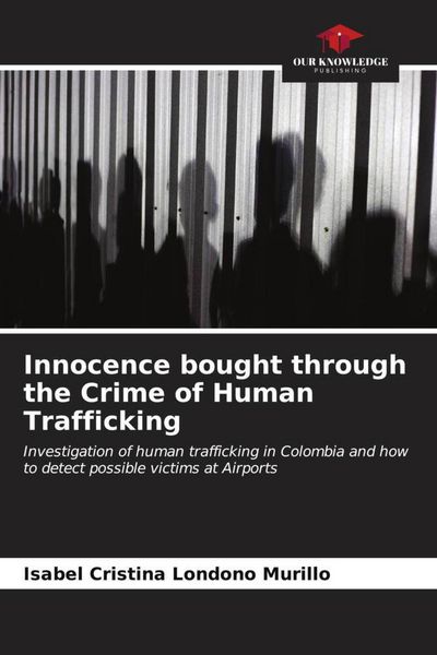 Produktbild: Innocence bought through the Crime of Human Trafficking