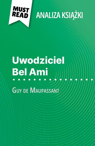 Produktbild: Uwodziciel Bel Ami ksiazka Guy de Maupassant (Analiza ksiazki)