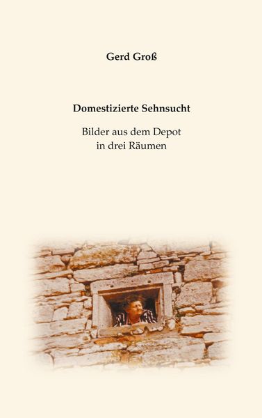 Produktbild: Domestizierte Sehnsucht