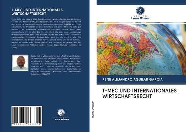 T-Mec und Internationales Wirtschaftsrecht, Taschenbuch von René Alejandro Aguilar García, Verlag Unser Wissen, 9786202968874