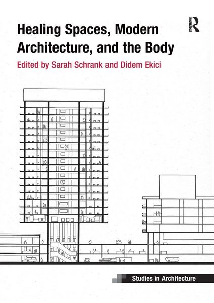 Produktbild: Healing Spaces, Modern Architecture, and the Body