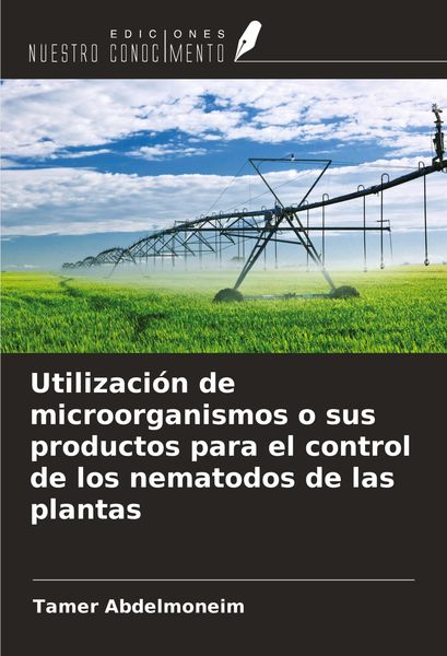 Produktbild: Utilizaci&oacute;n de microorganismos o sus productos para el control de los nematodos de las plantas