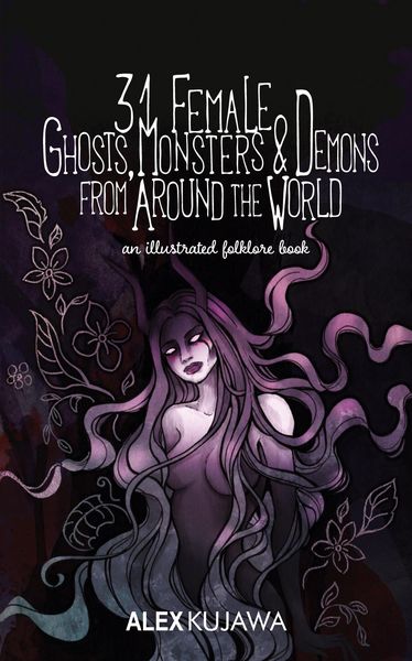 Produktbild: 31 Female Ghosts, Monsters, and Demons from Around the World
