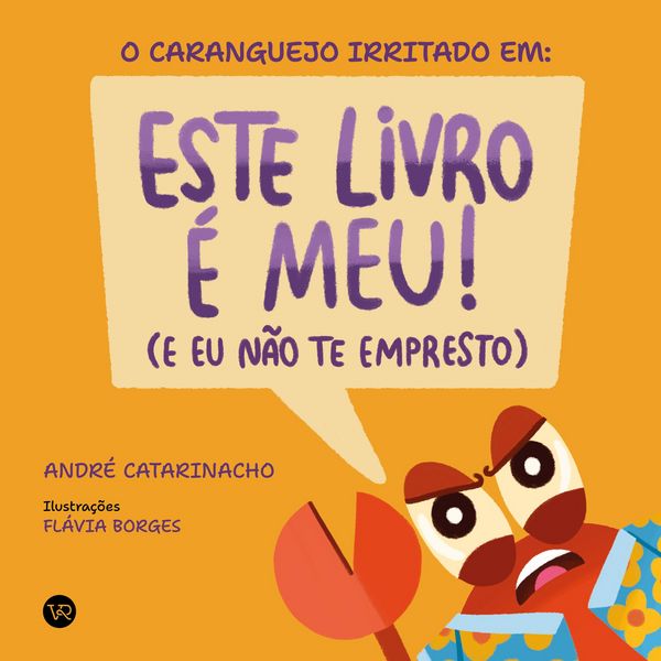 Produktbild: O caranguejo irritado em: Este livro &eacute; meu! (e eu n&atilde;o te empresto)
