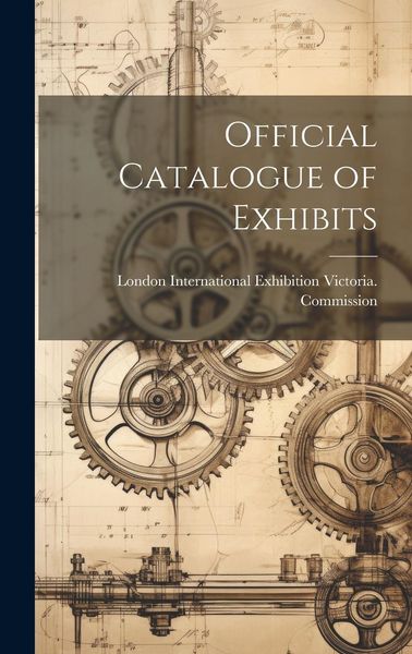 Produktbild: Official Catalogue of Exhibits