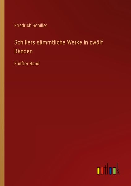 Produktbild: Schillers s&auml;mmtliche Werke in zw&ouml;lf B&auml;nden