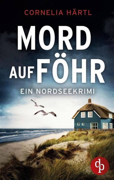 Mord auf Föhr | Ein aufregender Nordseekrimi über dunkle Geheimnisse auf der Insel