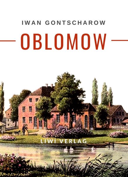 Produktbild: Iwan Gontscharow: Oblomow. Vollst&auml;ndige Neuausgabe