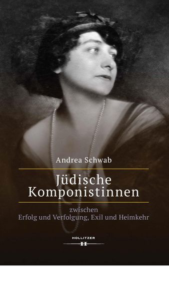 Produktbild: J&uuml;dische Komponistinnen zwischen Erfolg und Verfolgung, Exil und Heimkehr