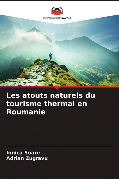 Produktbild: Les atouts naturels du tourisme thermal en Roumanie