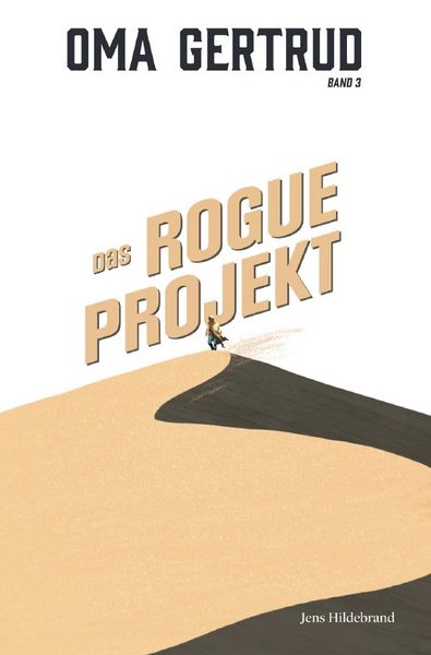 Produktbild: Oma Gertrud / Oma Gertrud: Das ROGUE-Projekt (Band 3)