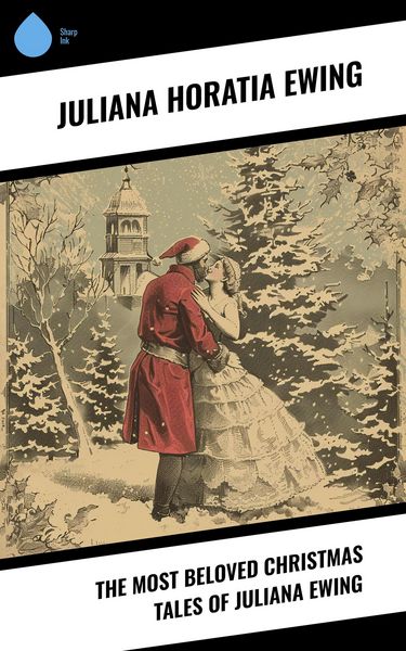 Produktbild: The Most Beloved Christmas Tales of Juliana Ewing