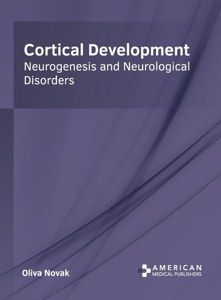 Produktbild: Cortical Development: Neurogenesis and Neurological Disorders