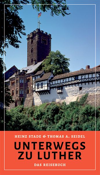 Produktbild: Unterwegs zu Luther &ndash; Das Reisebuch