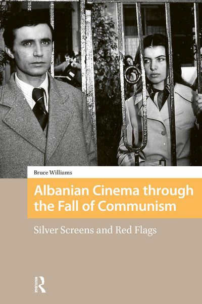 Produktbild: Albanian Cinema through the Fall of Communism
