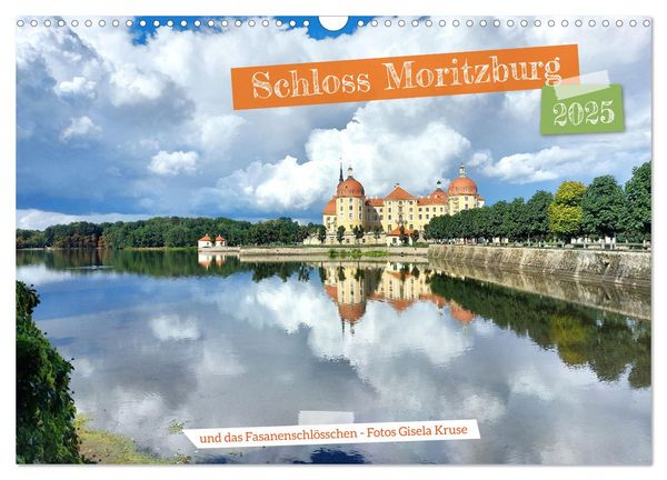 Schloss Moritzburg und das Fasanenschlösschen (Wandkalender 2025 DIN A3 quer), CALVENDO Monatskalender