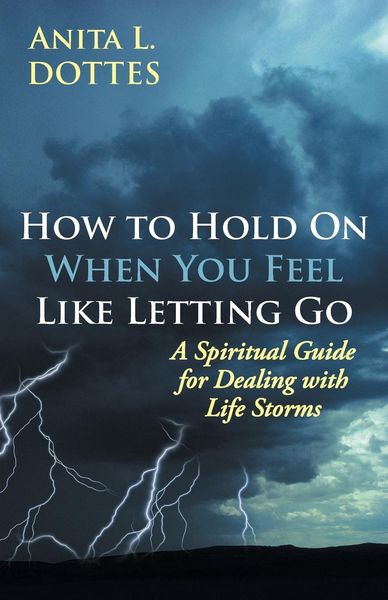 Produktbild: How to Hold on When You Feel Like Letting Go