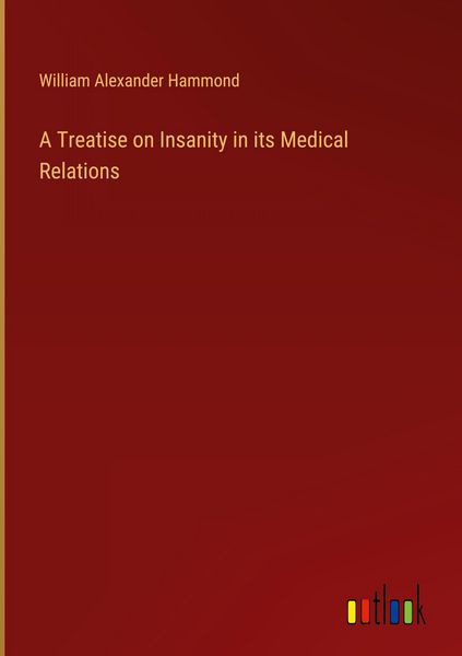 Produktbild: A Treatise on Insanity in its Medical Relations