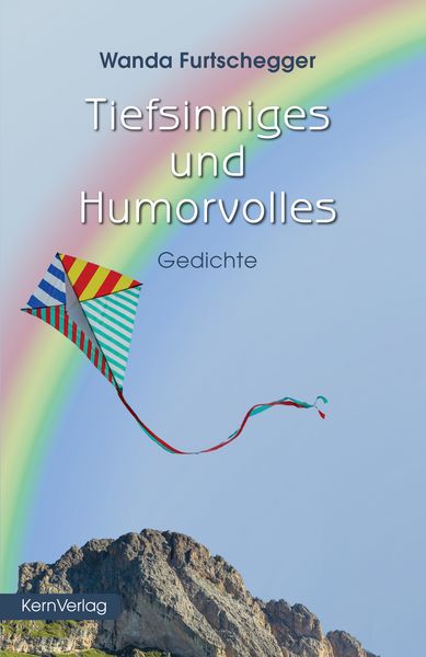 Tiefsinniges und Humorvolles, Taschenbuch von Furtschegger Wanda, KernVerlag, 978-3-934983-69-4