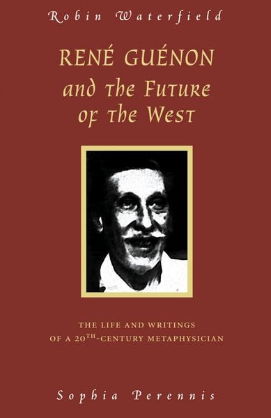 Produktbild: Rene Guenon and the Future of the West