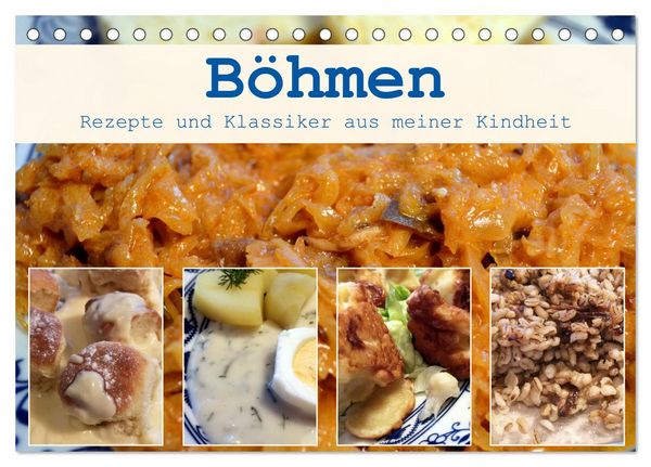 Böhmen - Rezepte und Klassiker aus meiner Kindheit (Tischkalender 2026 DIN A5 quer), CALVENDO Monatskalender